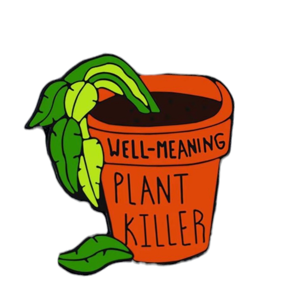 NEW Plant Killer Pin
